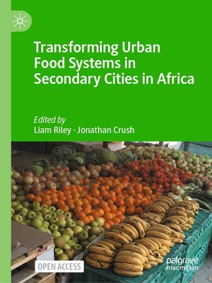 cover image of Transforming Urban Food Systems in Secondary Cities in Africa